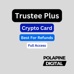 Trustee Plus (Crypto Card + Best For Refunds) | Full Access